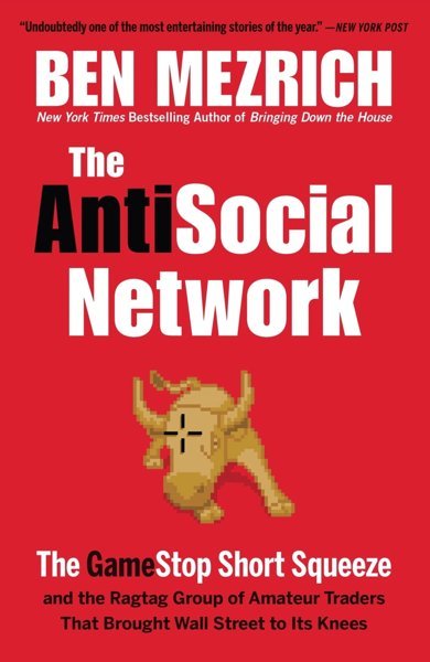 Cover of The Antisocial Network, the 2021 book by Ben Mezrich