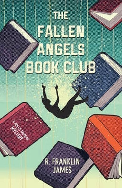 Cover of The Fallen Angels Book Club, the 2013 book by R. Franklin James