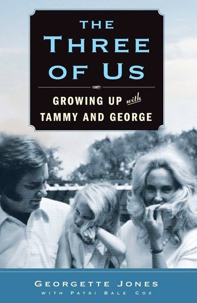 Cover of The Three of Us: Growing Up with Tammy and George, the 2011 book by Georgette Jones