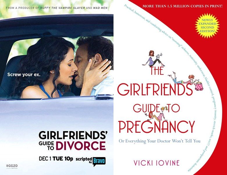 Girlfriends' Guide to Divorce. Poster of the 2014 TV series and cover of the 1995 book, The Girlfriends' Guide to Pregnancy