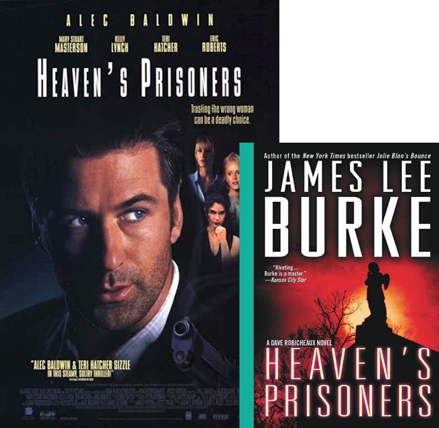Heaven's Prisoners (1996) Movie poster and book cover compared.