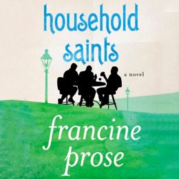 Audiobook cover of Household Saints, the 1983 book by Francine Prose.
