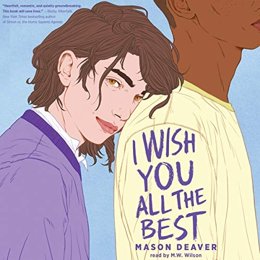 Audiobook cover of I Wish You All the Best, the 2019 book by Mason Deaver.