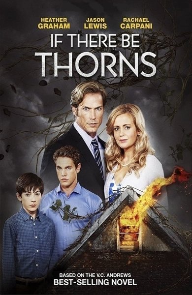 Poster of If There Be Thorns, the 2015 movie by Nancy Savoca