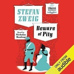 Audiobook cover of Beware of Pity, the 1939 book by Stefan Zweig.