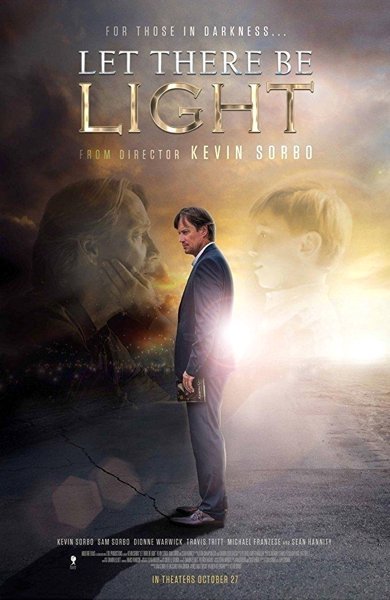 Poster of Let There Be Light, the 2017 movie by Kevin Sorbo