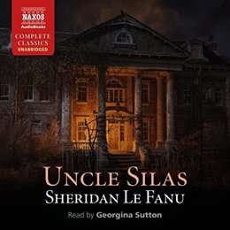 Audiobook cover of Uncle Silas, the 1864 book by J. Sheridan Le Fanu.