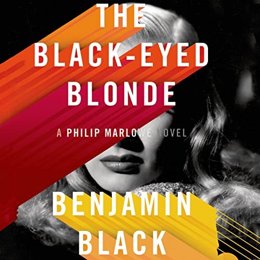 Audiobook cover of The Black-Eyed Blonde, the 2014 book by Benjamin Black (John Banville).