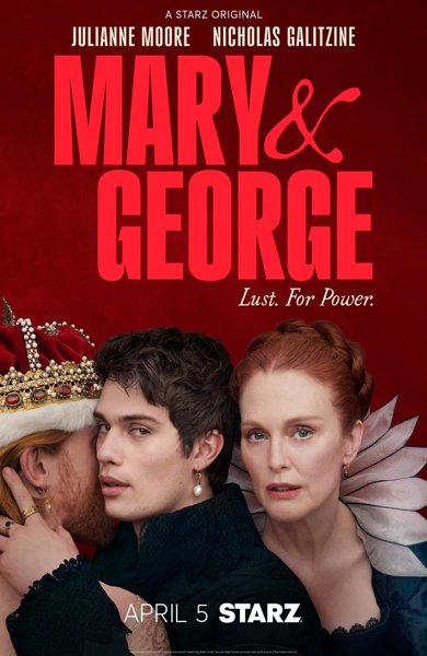 Poster of Mary & George, the 2024 TV series by D.C. Moore