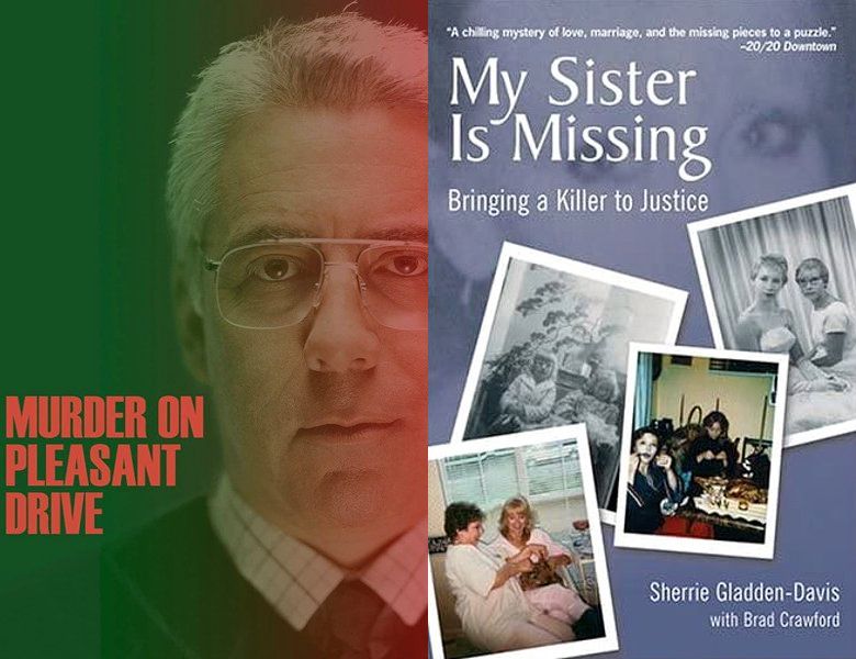 Murder on Pleasant Drive. Poster of the 2006 movie and cover of the 2005 book, My Sister Is Missing: Bringing a Killer to Justice