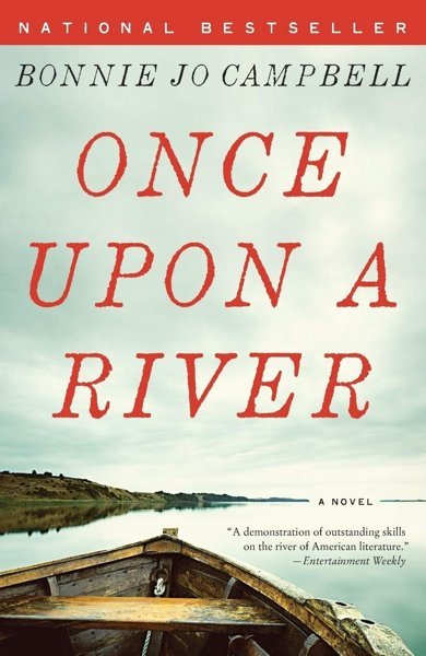 Cover of Once Upon a River, the 2011 book by Bonnie Jo Campbell