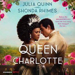 Audiobook cover of Queen Charlotte, the 2023 book by Julia Quinn.