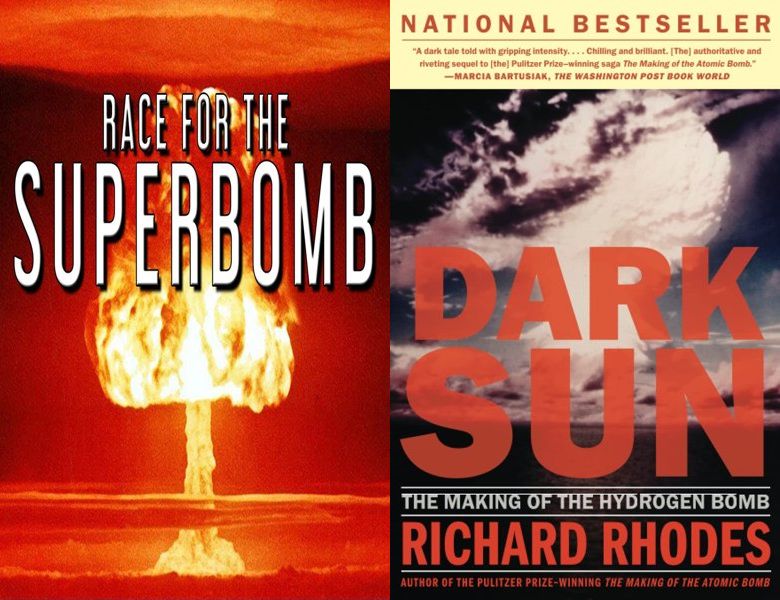 Race for the Superbomb. Poster of the 1999 movie and cover of the 1996 book, Dark Sun: The Making of the Hydrogen Bomb
