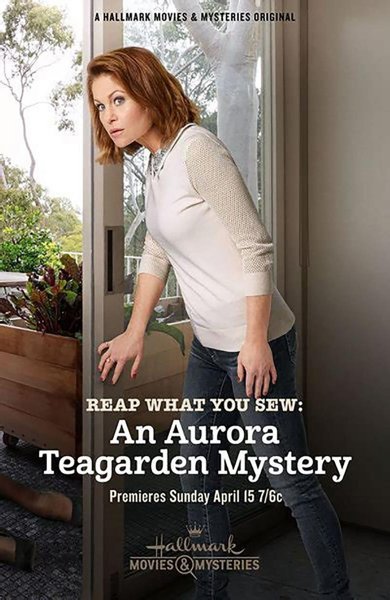Poster of Reap What You Sew: An Aurora Teagarden Mystery, the 2018 movie by Terry Ingram