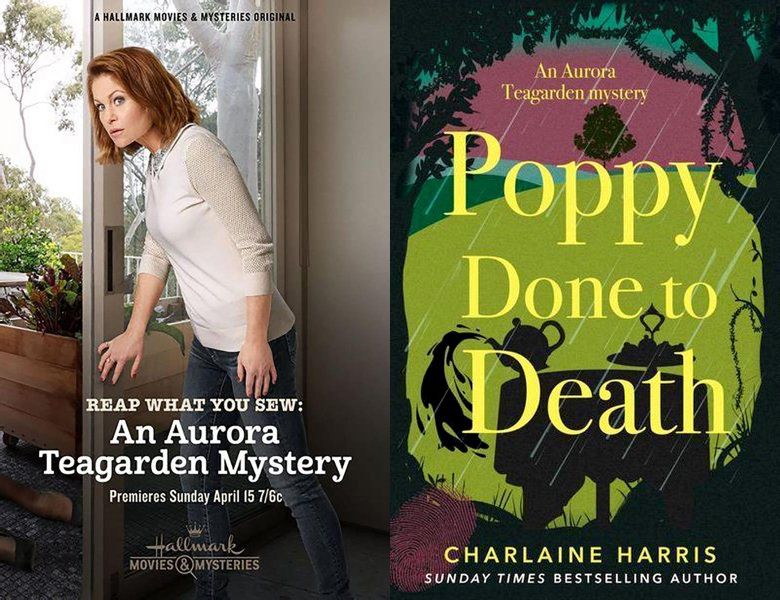 Reap What You Sew: An Aurora Teagarden Mystery. Poster of the 2018 movie and cover of the 2003 book, Poppy Done to Death