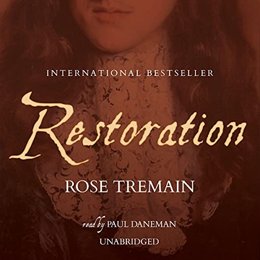 Audiobook cover of Restoration, the 1989 book by Rose Tremain.