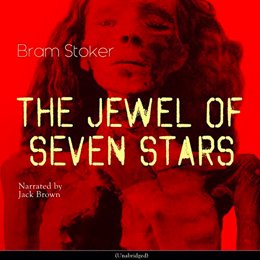 Audiobook cover of The Jewel of Seven Stars, the 1903 book by Bram Stoker.