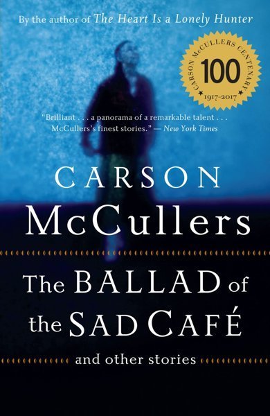 Cover of The Ballad of the Sad Cafe, the 1951 book by Carson McCullers