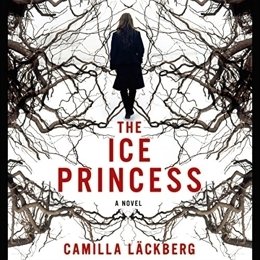 Audiobook cover of The Ice Princess, the 2003 book by Camilla Läckberg.