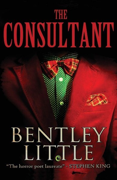 Cover of The Consultant, the 2015 book by Bentley Little