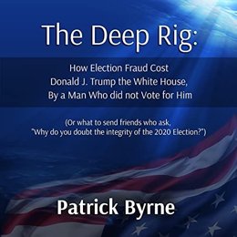 Audiobook cover of The Deep Rig, the 2021 book by Patrick M. Byrne.