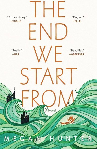 Cover of The End We Start From, the 2017 book by Megan Hunter
