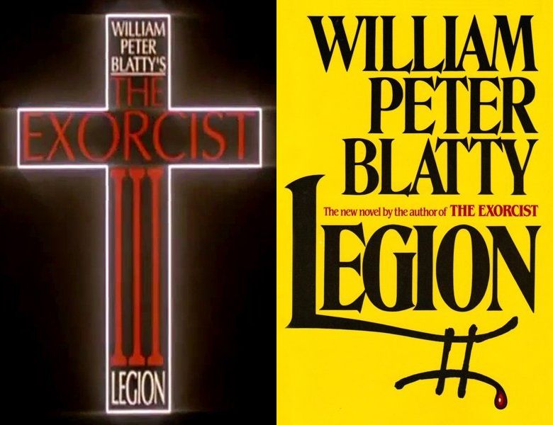 The Exorcist III: Legion. Poster of the 1990 movie and cover of the 1983 book, Legion