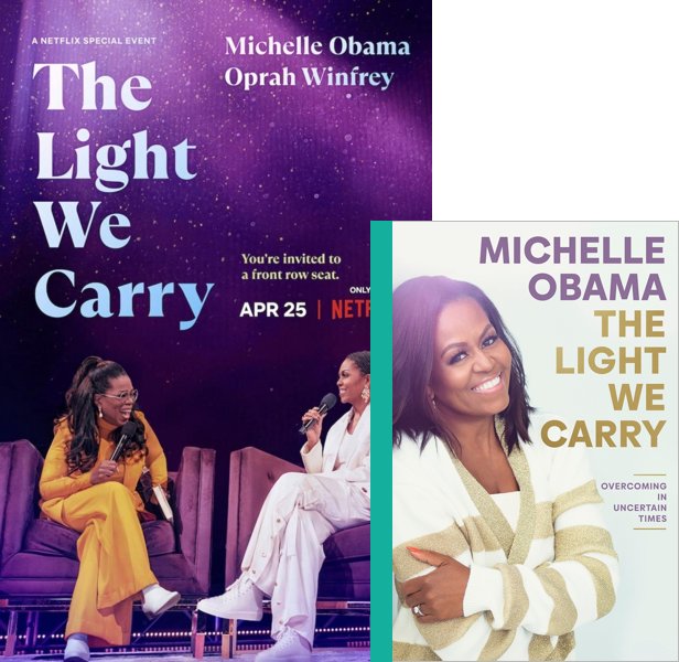 The Light We Carry: Michelle Obama and Oprah Winfrey (2023) Movie poster and book cover compared.