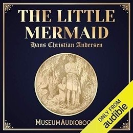 Audiobook cover of The Little Mermaid, the 1837 book by Hans Christian Andersen.