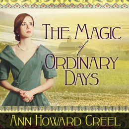 Audiobook cover of The Magic of Ordinary Days, the 2001 book by Ann Howard Creel.