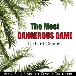 Audiobook cover of The Most Dangerous Game, the 1924 book by Richard Connell.