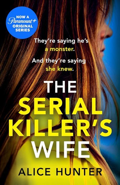 Cover of The Serial Killer’s Wife, the 2021 book by Alice Hunter