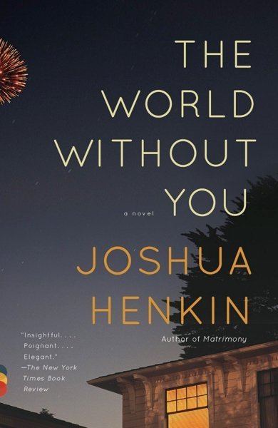 Cover of The World Without You, the 2012 book by Joshua Henkin