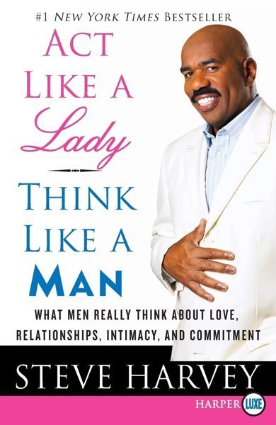 Cover of Act Like a Lady, Think Like a Man, the 2009 book by Steve Harvey