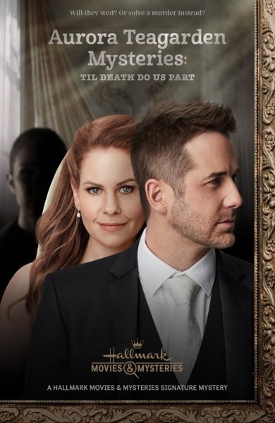 Poster of Til Death Do Us Part: An Aurora Teagarden Mystery, the 2021 movie by Martin Wood