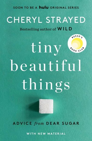 Cover of Tiny Beautiful Things: Advice from Dear Sugar, the 2012 book by Cheryl Strayed