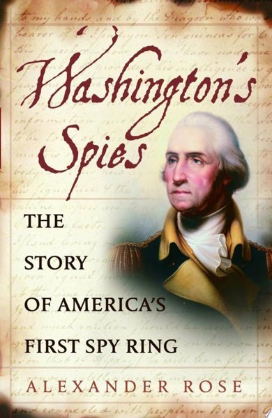 Cover of Washington's Spies, the 2006 book by Alexander Rose