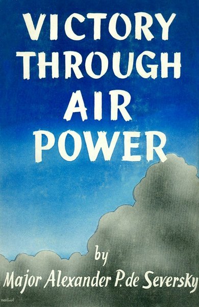 Cover of Victory Through Air Power, the 1942 book by Alexander P. de Seversky