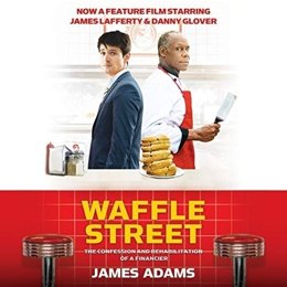 Audiobook cover of Waffle Street, the 2010 book by James Adams.