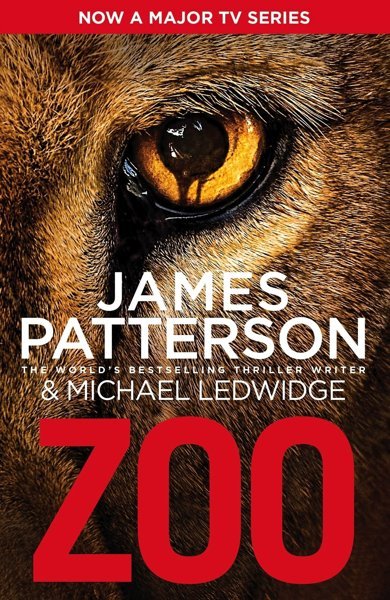 Cover of Zoo, the 2012 book by James Patterson and Michael Ledwidge